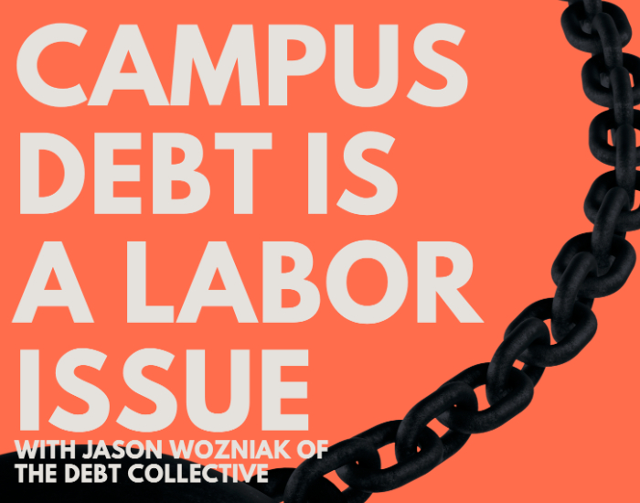 Campus debt is a labor issue flyer