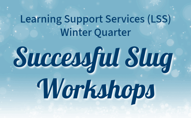 Successful Slug Workshop: Productive Struggle & Study Skills