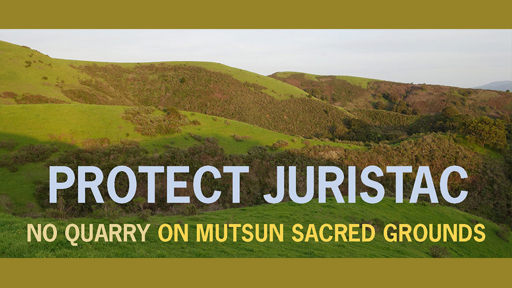 Protect Juristac, no quarry on Mutsun sacred grounds