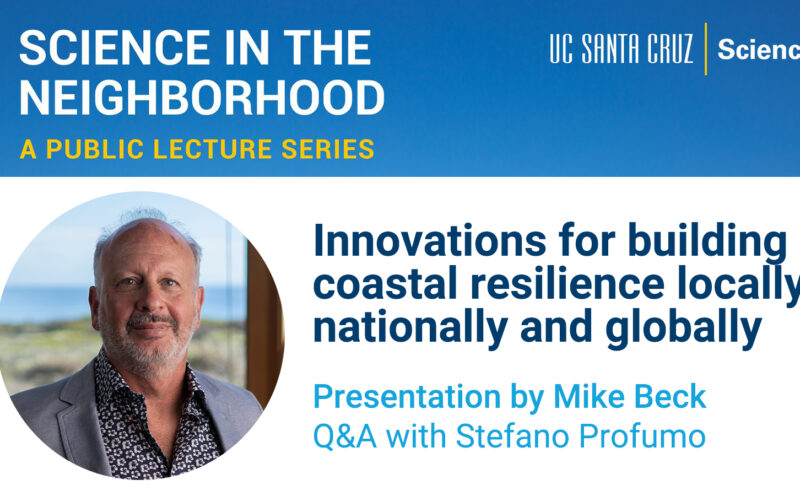 Science in the Neighborhood: Innovations for building coastal resilience locally, nationally, and globally