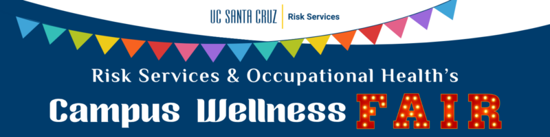 UCSC Risk Services & Occupational Health's Campus Wellness Fair