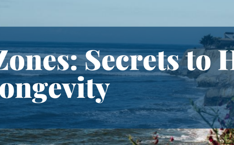 Blue Zones: Secrets to Health and Longevity Workshop