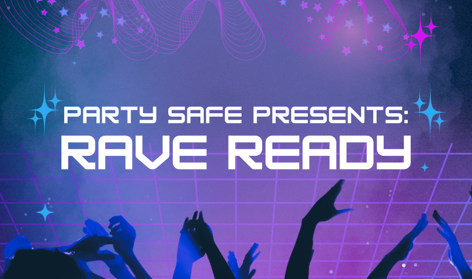 Retro-style graphic with a purple neon grid and silhouettes of a cheering crowd. Bold white text reads: 'Party Safe Presents: Rave Ready'.