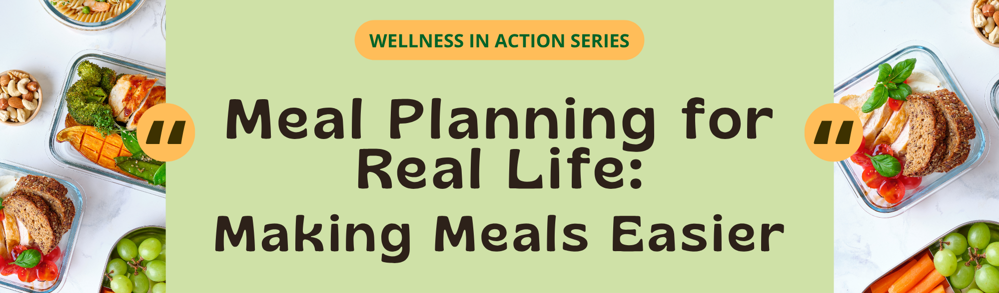 Wellness in Action Series Meal Planning for Real Life: Making Meals Easier