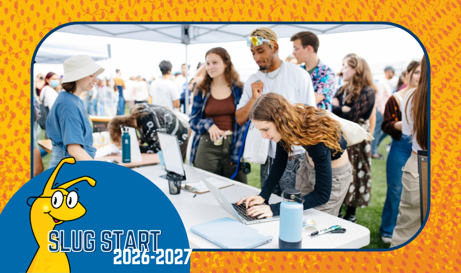 A student typing on a laptop at an outdoor campus fair surrounded by other students, framed by a graphic badge that reads "Slug Start 2026-2027" featuring the UC Santa Cruz Banana Slug mascot cartoon.
